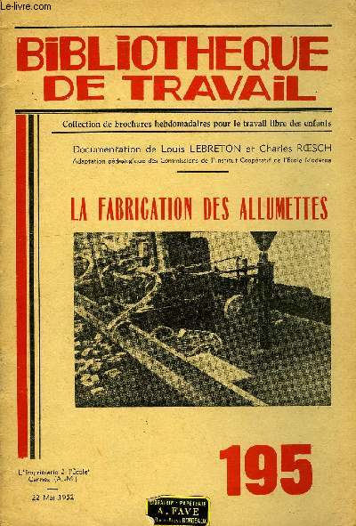 BIBLIOTHEQUE DE TRAVAIL N195 - LA FABRICATION DES ALLUMETTES