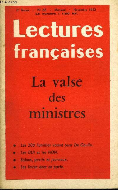 LECTURES FRANCAISES N 68 - LA VALSE DES MINISTRES, LES 200 FAMILLES VOTENT POUR DE GAULLE, LES OUI ET LES NON, SALONS, PARTIS ET JOURNAUX, LES LIVRES DONT ON PARLE
