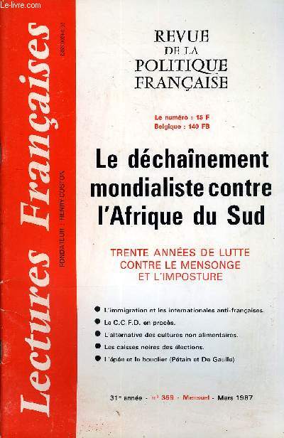 LECTURES FRANCAISES N 359 - LE DECHAINEMENT MONDIALISTE CONTRE L'AFRIQUE DU SUD, TRENTE ANNEES DE LUTTE CONTRE LE MENSONGE ET L'IMPOSTURE, LE C.C.F.D. EN PROCES, L'ALTERNATIVE DES CULTURES NON ALIMENTAIRES, LES CAISSES NOIRES DES ELECTIONS