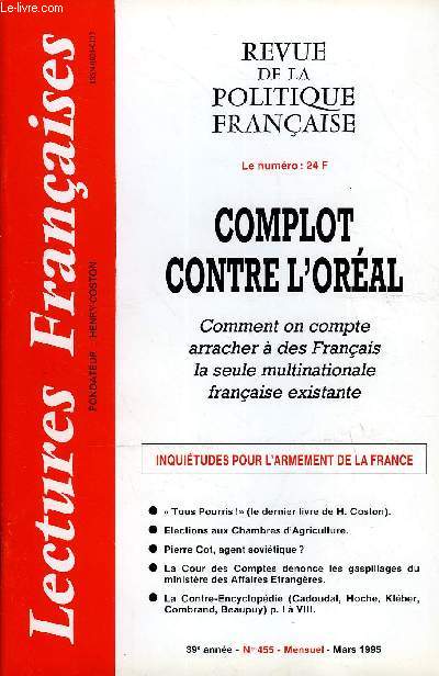 LECTURES FRANCAISES N 455 - COMPLOT CONTRE L'OREAL, COMMENT ON COMPTE ARRACHER A DES FRANCAIS LA SEULE MULTINATIONALE FRANCAISE EXISTANTE, INQUIETUDES POUR L'ARMEMENT DE LA FRANCE, TOUS POURRIS (LE DERNIER LIVRE DE H.COSTON)