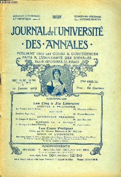 JOURNAL DE L'UNIVERSITE DES ANNALES ANNEE SCOLAIRE 1908-1909 N2 - SCIENCES & PHILOSOPHIELes Femmes dans la Science.........M. Maurice d'OcagnbHISTOIREJosphine Impratrice ..........M.Funck-BrentanoLITTRATURE FRANAISE%-La Langue