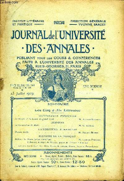JOURNAL DE L'UNIVERSITE DES ANNALES ANNEE SCOLAIRE 1908-1909 N15 - LITTRATURE FRA1 AISE La Bruyere et la boci du grand Cond, .yvt. Auguste DorchinHISTOIRELa Conspiration de Jfialet. t jS/K G LenotrLITTRATURE TRANGRE