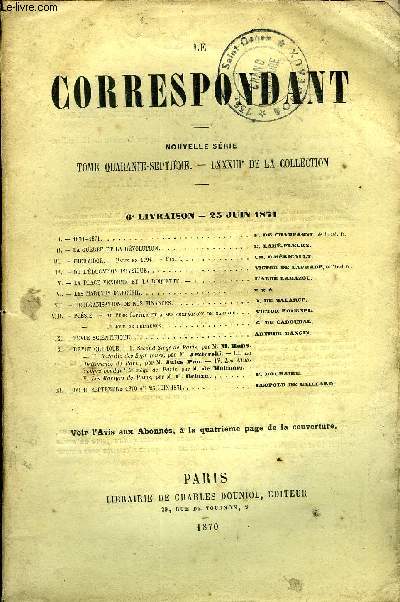 LE CORRESPONDANT TOME 47 N 210 - I. - 1870-1871, F. DE CHAMPAGNE, de l'Acad. fr.II. - LA GUERRE ET LA RVOLUTION.. E. lam-fleury.III.- THERMIDOR. - Paris en 1794. - Fin. Ch. d'Hricault.IV.- DE L'DUCATION PHYSIQUE. . Victor de laprade