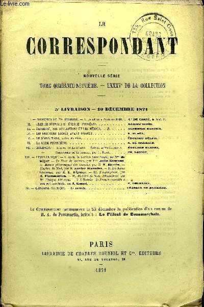 LE CORRESPONDANT TOME 49 N 221 - I. -SOUVENIRS DE MA JEUNESSE. - I. Un dbut a Parisen 1820. Cte de Carn de l'Acad. fr.II.-JEAN DE MORVILLIER, VQUE D'ORLANS. Marius topin.III.- FLORENCE, SES RVOLUTIONS ET LES MDICIS.