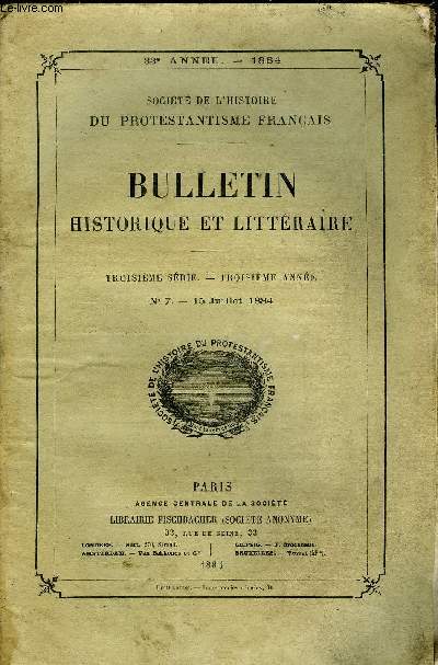 SOCIETE DE L'HISTOIRE DU PROTESTANTISME FRANCAIS - BULLETIN HISTORIQUE ET LITTERAIRE N7 - TUDES HISTORIQUESL'glise rforme de la Calmette. Pages d'histoirelocale, par M. Jules Bonnet. DOCUMENTSLe protestantisme  Issoudun (1568).