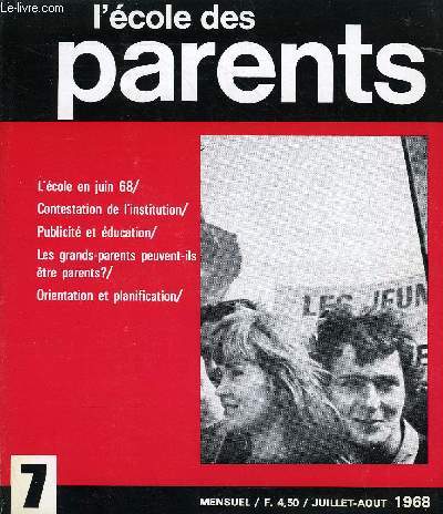 L'ECOLE DES PARENTS N7 - ducation permanente : l'action de l'cole des Parents en liaison avec les organismes d'ducation populaire. Par A. Isambert.Un lyce parisien : les expriences d'une lve et d'un professeur en mai-juin 1968.