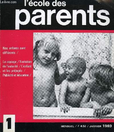 L'ECOLE DES PARENTS N1 - Souhaits pour 1969 : pour une participation des parents  la vie sociale, scolaire, de leurs enfants.La relation d'autorit : Un bilan de vingt ans d'articles de l'Ecole des Parents sur cette question
