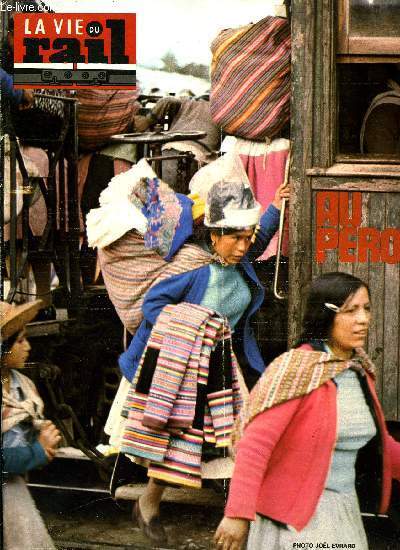 LA VIE DU RAIL N 1595 - Eboulement en Tarentaise ou le rail assure la permanence, Imtal; client du rail, Matriel moteur en essais, Nouvelles de l'tranger, Au Prou - Un chemin de fer a vocation touristique et industrielle, Cuzco-Machu Picchu