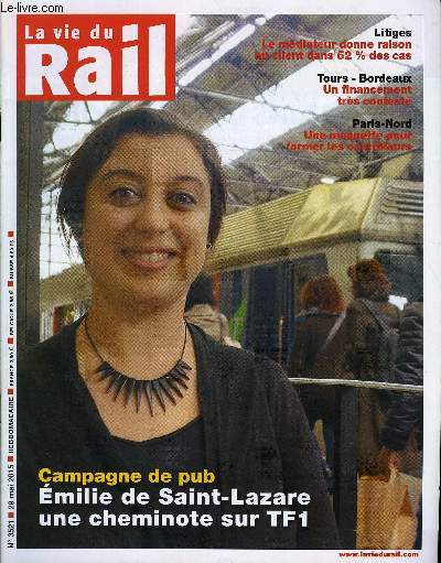 LA VIE DU RAIL N 3521 - Campagne de pub SNCF - Emilie, la cheminote de TF1, Litiges avec la SNCF - Dans plus d'un cas sur deux le mdiateur donne raison au client, Services ferroviaires - Le snat vote pour la mise en concurrence en 2019
