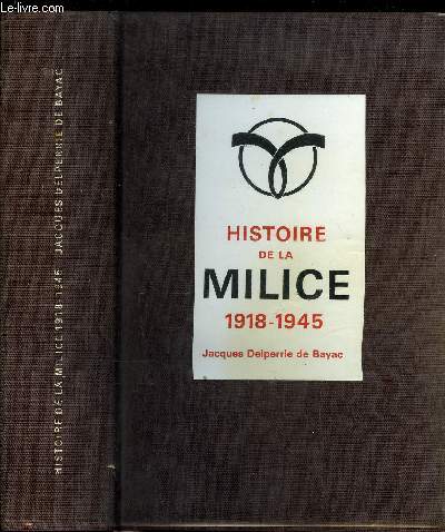 HISTOIRE DE LA MILICE 1918-1945