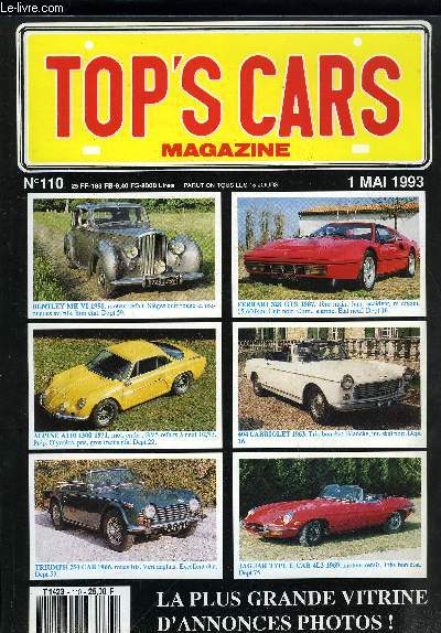 TOP'S CARS MAGAZINE N 110 - Bentley MK VI 1951, moteur refait, siges cuir rouge et moquettes av. nfs. Bon tat, Dept 59, Ferrari 328 GTS 1987, 1ere main, Jam. accident, ni circuit, 15.600km, cuir noir, Clim, alarme, Etat neuf, Dept 16, Alpine A110 1300