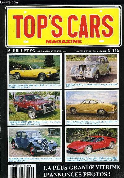 TOP'S CARS MAGAZINE N 115 - Triumph Spit MK4 1974, capote, hard top, peint. ref., mot. 20.000km, CT OK, Dept 74, Bentley R 1952, gris bleut/bleu nuit, cuir gris, Parfait tat, Dept 14, Cherokee Chief 1987, T. Diesel, 4 place, Toutes options, Unique