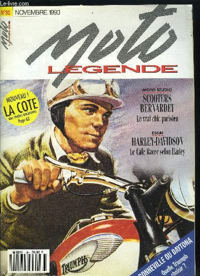 MOTO LEGENDE N30 - Essai : Harley XR, Moto studio : Scooters Bernardet, 1945 : le redmarrage (suite), Roue dans roue : Triumph Daytona et Bonneville, Enqute : les casques