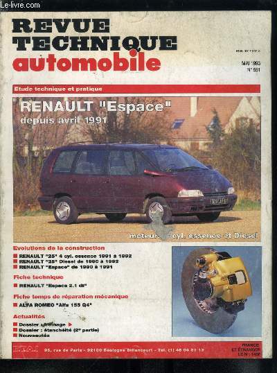 REVUE TECHNIQUE AUTOMOBILE N 551 - Renault Espace depuis avril 1991, Renault 25 4 cyl. essence 1991 a 1992, Renault 25 Diesel de 1990 a 1992, Renault Espace de 1990 a 1991, Renault Espagne 2.1 dt, Alfa Romeo Alfa 155 Q4