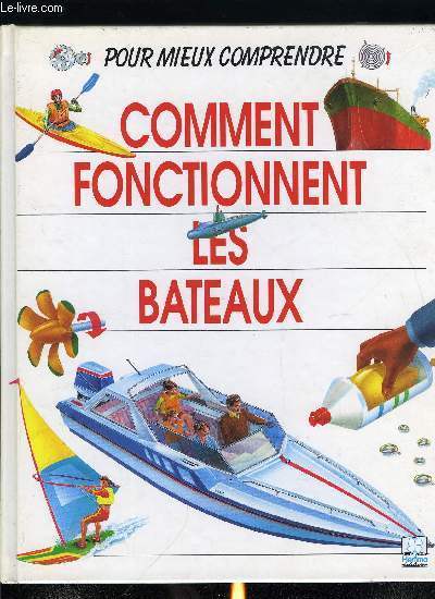 POUR MIEUX COMPRENDRE - COMMENT FONCTIONNENT LES BATEAUX