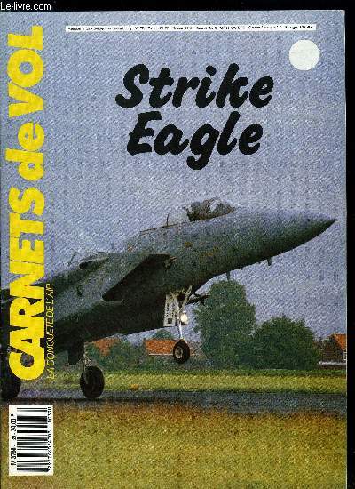 CARNETS DE VOL N 39 - F-15E Strike Eagle, L'arospatial belge, horizon 1992, Bomber Command, OO-Spotting, Flying Colours, Irish Air Corps, 31 bougies pour le KC-135, L'cole de chasse de la F.A.B, T-33A Shooting Star
