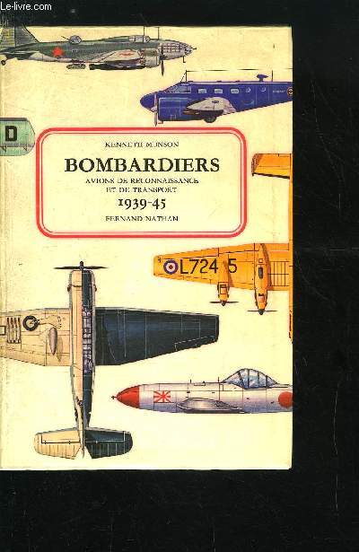 BOMBARDIERS - AVIONS DE RECONNAISSANCE ET DE TRANSPORT 1939-45
