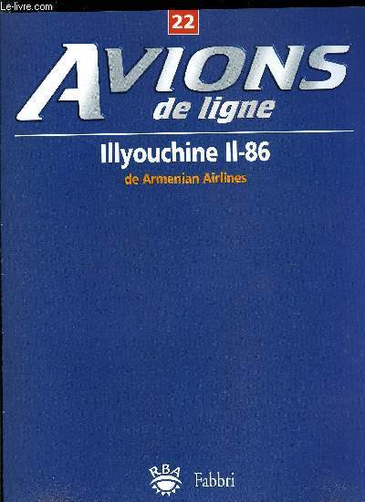AVIONS DE LIGNE N 22 - Illyouchine lI-86 de Armenian Airlines, Indispensable passeport, Boeing 720 : d'Est en Ouest, Les ailes, L'assistance en escale
