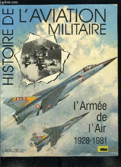 Histoire de l'aviation militaire, l'arme de l'air 1928-1981