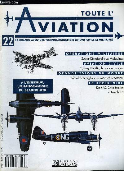 TOUTE L'AVIATION VOLUME II N22 - Cathay Pacific, le vol du dragon, Bristol Beaufighter, la mort chuchotante, Super-Etendard aux Malouines, Le rpertoire