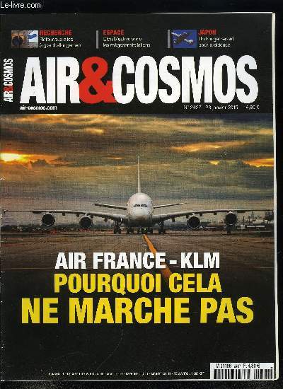 AIR & COSMOS N 2437 - Air France KLM, Pourquoi cela ne marche toujours pas, Le rapport Le Roux veut desserrer l'tau fiscal, ADP prpare son avenir, SpiceJet cherche a redcoller, Transavia vise les 30% en 2015, Avion cologique : retour aux ailes
