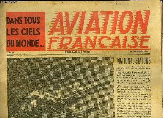 AVIATION FRANCAISE N 46 - Un quadrimoteur de transport, Le Miles marathon, Comment l'Angleterre trompait la Luftwaffe par de faux objectifs, Record de France de dure en planeur biplace