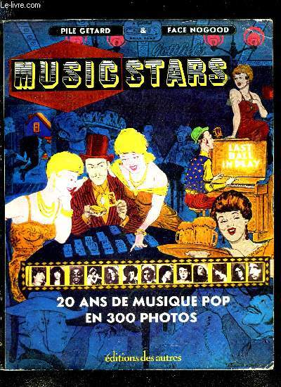 MUSIC STARS - 20 ANS DE MUSIQUE POP EN 300 PHOTOS