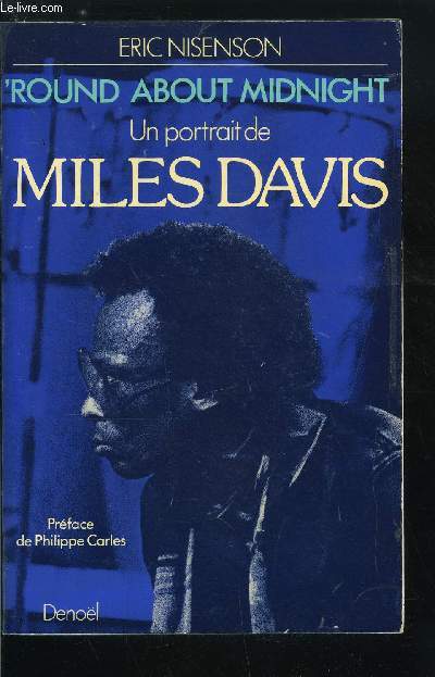 'ROUND ABOUT MIDNIGHT - UN PORTRAIT DE MILES DAVIS