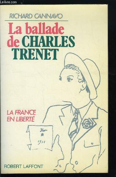 LA BALLADE DE CHARLES TRENET LA FRANCE EN LIBERTE