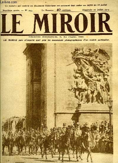 LE MIROIR N 295 - Les librateurs de la patrie passent sous l'arc de triomphe de l'toile, Avant la fte de la victoire : les prparatifs, Les vainqueurs passent sous l'arc de triomphe, Les allis descendent les Champs-Elyses, L'arrive des troupes