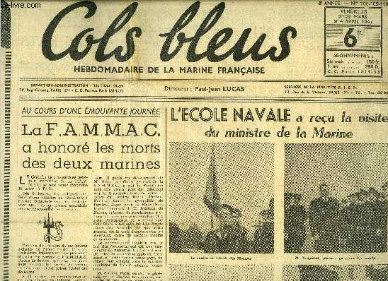 Cols bleus n 108-109-110 - La F.A.M.M.A.C. a honor les morts des deux marines par Ren Rennes, L'cole navale a reu la visite du ministre de la marine, Il y a cinq ans : 31 mars 1942, l'hroque coup de main sur St Nazaire, Le dragueur D.351 a parcouru