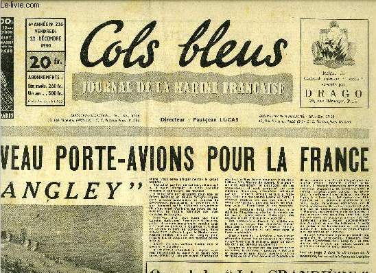 Cols bleus n 226 - Un nouveau porte avions pour la France le Langley, Quand le La Grandire participait au dbarquement d'Indochine, La croisire du Dixmude ou le tour du monde en plus de 80 jours II. Fort de France