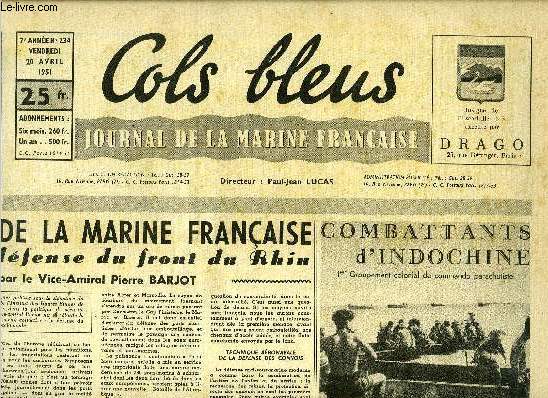 Cols bleus n 234 - Le role de la marine franaise dans la dfense du front du Rhin par le Vice Amiral Pierre Barjot, La 6e flotte amricaine sur la Riviera par R. de Renty, Liste de la flotte au 15 avril 1951, Un port tmoin de l'assainissement