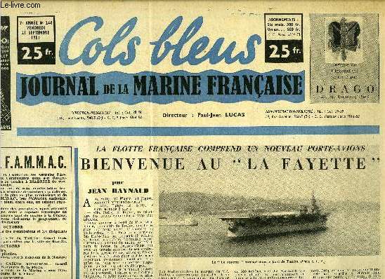 Cols bleus n 244 - La flotte franaise comprend un nouveau porte-avions, bienvenue au La Fayette par Jean Raynaud, En Indochine avec le Robert-Giraud par le L.V. Wolff, Tragdies polaires par M. de Pirey Saint Alby, La vie du marin ptrolier par le L.V.