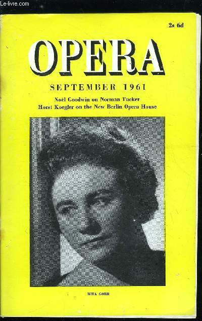 Opera n 9 - People : XLV - Norman Tucker by Nol Goodwin, Truth in opera by Parry Jones, West Berlin's New Opera House by Horst Koegler