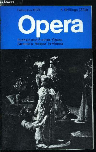 Opera n 2 - The arts council, London and the Provinces by the editor, Pushkin and the Opera in Russia by Martin Cooper, James Joyce and the Heroic tenor by James Hewitt, The Chelsea opera group at twenty one by Neil Heayes