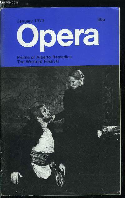 Opera n 1 - Less than a Ring in San Francisco by Harold Rosenthal, People : 97, Alberto Remedios by Elizabeth Forbes, A Guardsman Remembers by G.M. Docherty