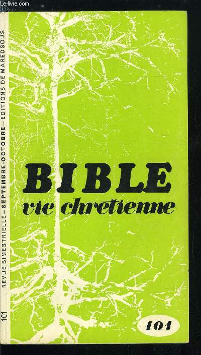 Bible et vie chrtienne n 101 - Approches de la foi, Libert et foi par O. du Roy, Vrit et foi par Th. Snoy