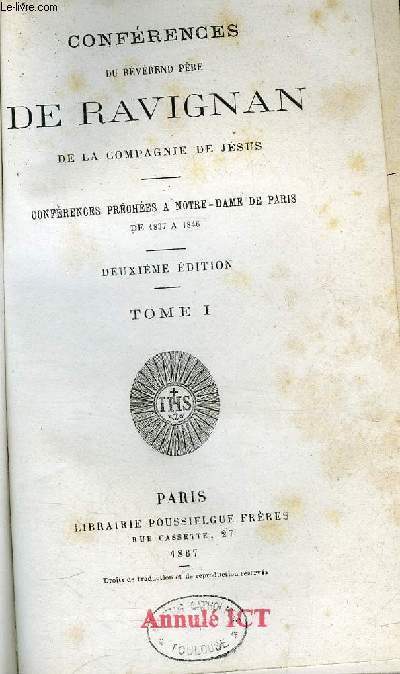 Confrences du rvrend pre De Ravignan de la compagnie de Jsus - confrences prches a Notre Dame de Paris de 1837  1846 - 4 tomes