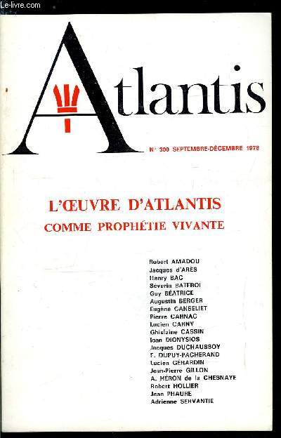 Atlantis n 300 - L'oeuvre d'Atlantis comme prophtie vivante, Aperus en bref sur les livres, les hommes et les ides, Table des sujets traits en Atlantis du n 1 au n 299 inclus