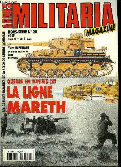 Militaria magazine hors-sre n 28 - Guerre en Tunisie, la ligne Mareth par Yves Buffetaut, Les oprations allemandes aprs Kasserine, L'arm