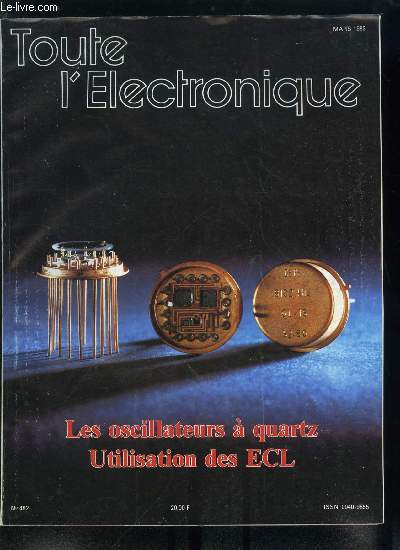 Toute l'lectronique n 482 - Les oscillateurs a quartz par B. Neubig, Caractrisation de semiconducteurs par P. Pihan, Prcision et stabilit des oscillateurs pizolectrique a ondes de volumes par H.C. Brard, Utilisation des ECL par S. Martin