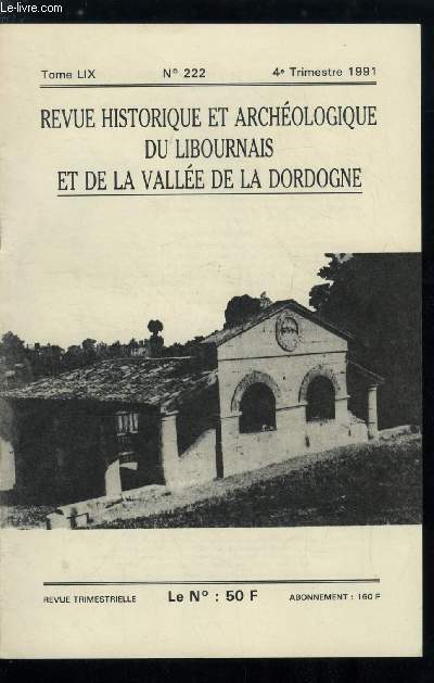 Revue historique et archologique du libournais et de la valle de la Dordogne tome LIX n 222 - Histoire de l'eau a Libourne, le site de Libourne