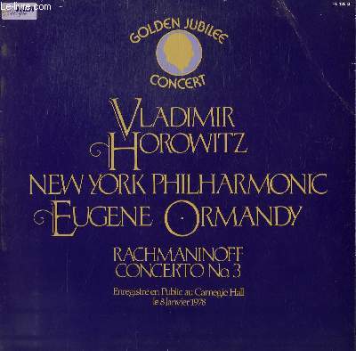 DISQUE VINYLE 33T CONCERTO N3 EN RE MINEUR OP 30. PAR LE NEW YORK PHILHARMONIC ORCHESTRA SOUS LA DIRECTION DE EUGENE ORMANDY. AVEC VLADIMIR HOROWITZ AU PIANO.