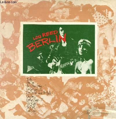 DISQUE VINYLE 33T BERLIN, LADY DAY, MEN OF GOOD NOCTURNE, CAROLINE SAYS I, HOW DO YOU THINK IT FEELS, OH JIM, CAROLINE SAYS II, THE KIDS, THE BED, SAD SONG.