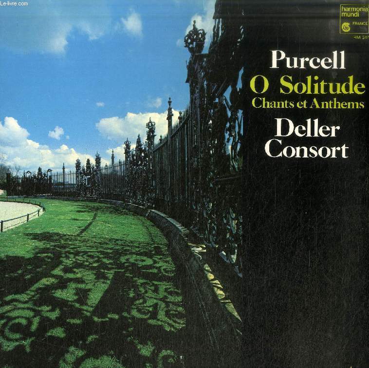 DISQUE VINYLE 33T : O SOLITUDE, CHANTS ET ANTHEMS - Deller Consort, dir. Alfred Deller. O Solitude (K. Philips), O Lord, God Of Hosts (Psaume 80), O Give Thanks (Psaume 106), My Song Shall Be Alway (Psaume 89), Hear My Prayer O Lord (Psaume 102)...