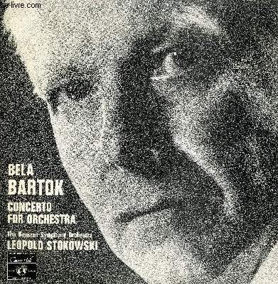 DISQUE VINYLE 33T : CONCERTO FOR ORCHESTRA - The Houston Symphony Orchestra, Leopold Stokowski