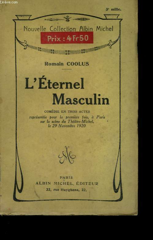 L'ETERNEL MASCULIN. COMEDIE EN 3 ACTES.