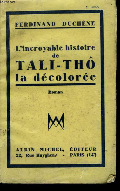 L'INCROYABLE HISTOIRE DE TALI-THO LA DECOLOREE.
