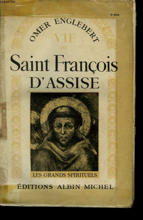 VIE DE SAINT FRANCOIS D'ASSISE.